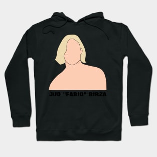 Jud "Fabio" Birza Hoodie